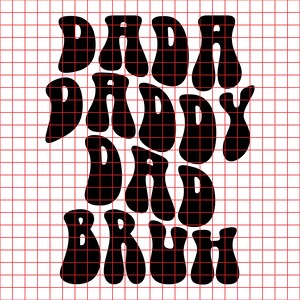 Dada Daddy Dad Bruh Svg Png Cut File Sublimation design, Dad Mode Svg, Funny Dad Svg, Dad Life Svg, Best Dad Svg, Dad Shirt Svg ,Wavy Svg