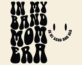 Nella mia era di mamma della band Svg Png, vita da mamma della band, sublimazione grafica, design alla moda.