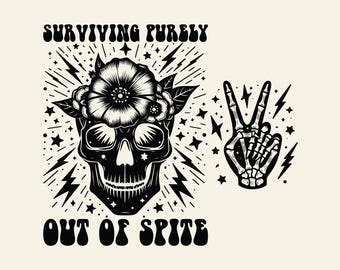 Surviving Spite Skeleton, Sarcasm Goth Retro Sublimation SVG PNG Cut File