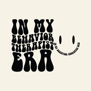 In meinem Behaviour Therapist Era Cut File, Form Behaviors svg, ABA Geschenk svg, Behavior Squad Shirt svg, Behavior svg, wellig gestapelte svg.