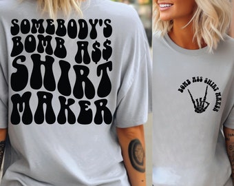 Somebody's Bomb Ass Shirt Maker Svg Png Cut File Sublimation Design, Small Business Svg, Retro Wavy Svg Funny Quote Svg Fine Ass Shirt Maker