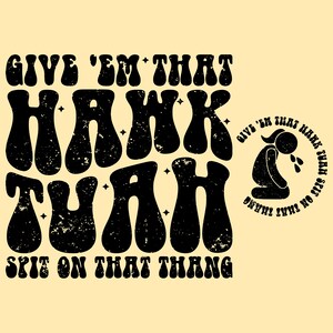 Hawk Tuah Png, Hawk Tuah Svg, Dales ese Hawk Tuah escupe en ese Thang Png, Divertido Svg Png, Viral Svg Png, Png de moda