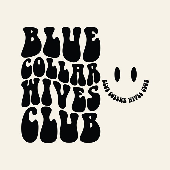 Blue Collar Wives Club SVG, Funny Wife PNG, Women's Shirt Design (Digital Download)