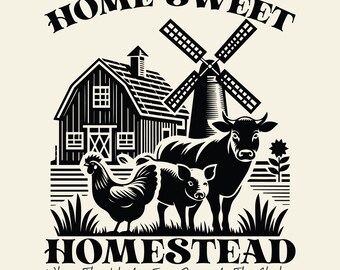 Home Sweet Homestead SVG PNG, Vintage Farm Life Shirt Design, Cow Png, Chicken Png, Pig Farm Svg, Range Farmer Png, Farm Mama Png.