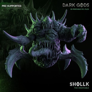 May include: A dark purple and green 3D printable figurine of a multi-eyed monster with sharp teeth, a long tongue, and clawed limbs. The text reads PRE-SUPPORTED, DARK GODS 3D PRINTABLE STL FILES, and SHOLLK THE INSATIABLE on a black background.