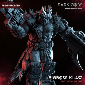 May include: A grey 3D printable figurine of a muscular orc warrior titled Bigboss Klaw. The figure features spiked armor, a large mechanical claw, a heavy firearm, and a belt adorned with skulls. Text reads Dark Gods 3D Printable STL Files.
