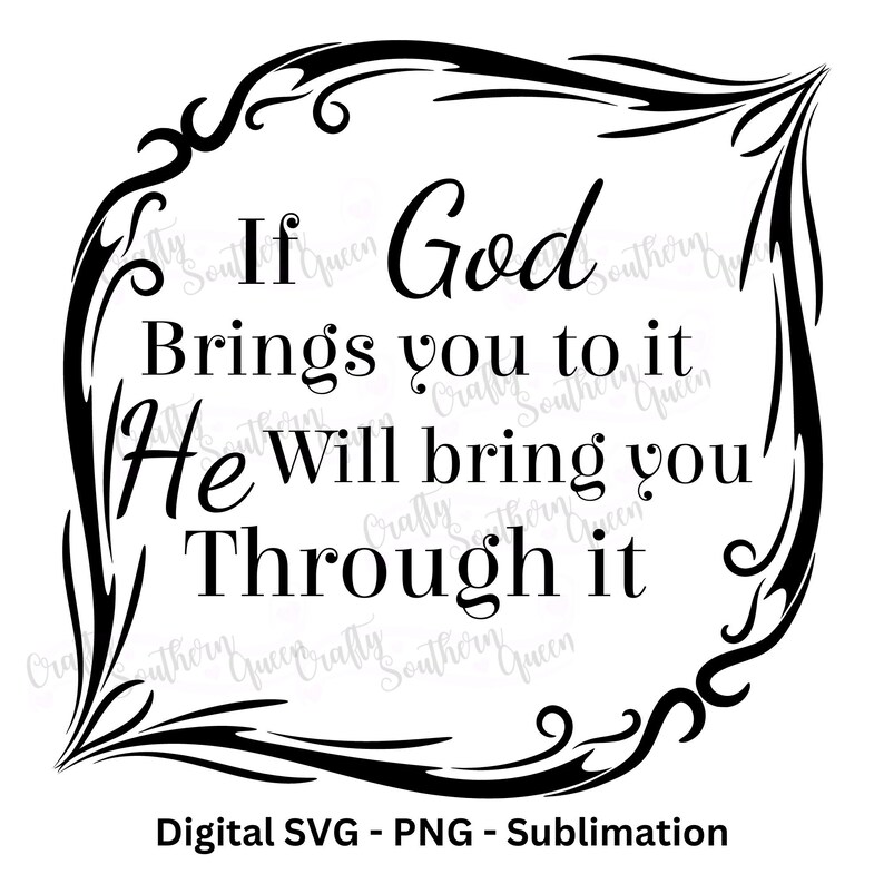 If god brings you to it he will bring you through it svg god png