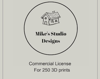 Commercial License 250 Prints - 3D Printer STL File - For selling up to 250 physical 3D prints of any of Mike's designs