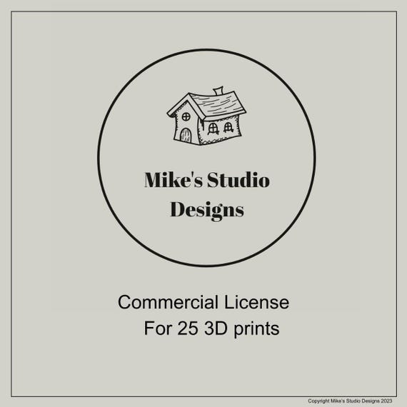 Commercial License 25 Prints - 3D Printer STL File - For selling up to 25 physical 3D prints of any of Mike's designs