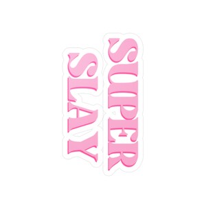 Super Slay Vinyl sticker
