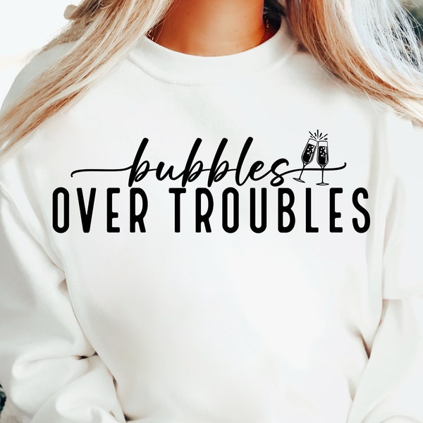 Bubbles Over Troubles Svg Png, New Year Svg, Champagne Svg, Funny Holiday Svg, Popping Bottles Svg, Funny Drinking Shirt Svg, Drinking Svg