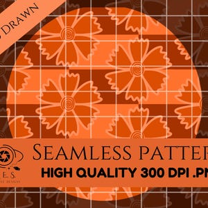 Peut inclure: Motif de motif sans couture orange et marron avec des éléments floraux. Le motif présente un motif quadrillé avec de grandes fleurs orange et le texte "HAND DRAWN" et "SEAMLESS PATTERN HIGH QUALITY 300 DPI .PNG".