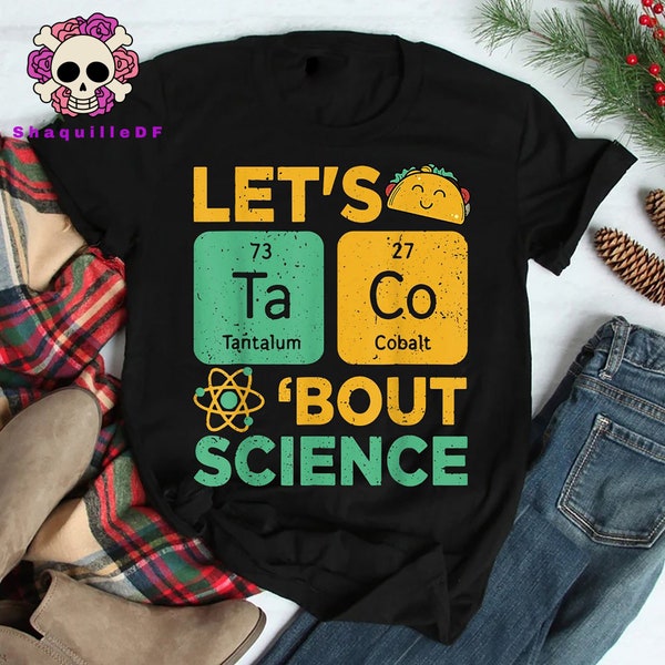 Cinco De Mayo Lets Tacos Bout Science Shirt, Taco T-shirt, Cinco De Mayo Shirt, Funny Foodie Gift, Funny Science Shirt, Science Gift