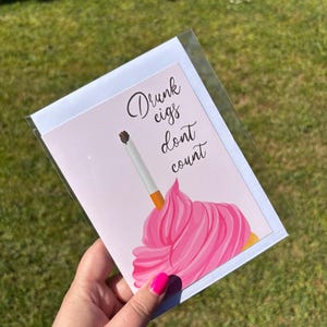 Drunk Cigs Don’t Count- Birthday, Celebration Card. Blank Inside. + Envelope.
