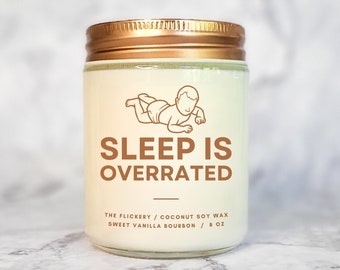 Sleep Is Overrated Candle New Moms, Pregnancy Gift For Mom, New Parents Care Package, Advice For New Parents, Funny Gift For Moms, Cute Gift