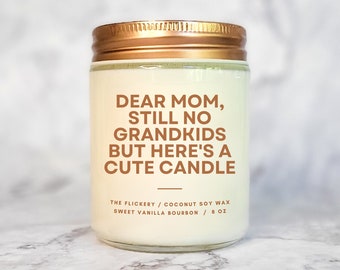Still No Grandkids, Son Gift For Mom, Mom Gift Idea, Funny Mom Birthday Gift, Gag Gift Mother’s Day, Funny Candle Mom,Mom Gift From Daughter