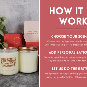 May include: Two soy candles in glass jars with copper lids. The candle on the left has the text "This smells like you're going to be an auntie" printed on the label. The candle on the right is blank. The text "How it works" is printed in white on a red background. The text below reads "Choose your scent", "Add personalization", and "Let us do the rest!"