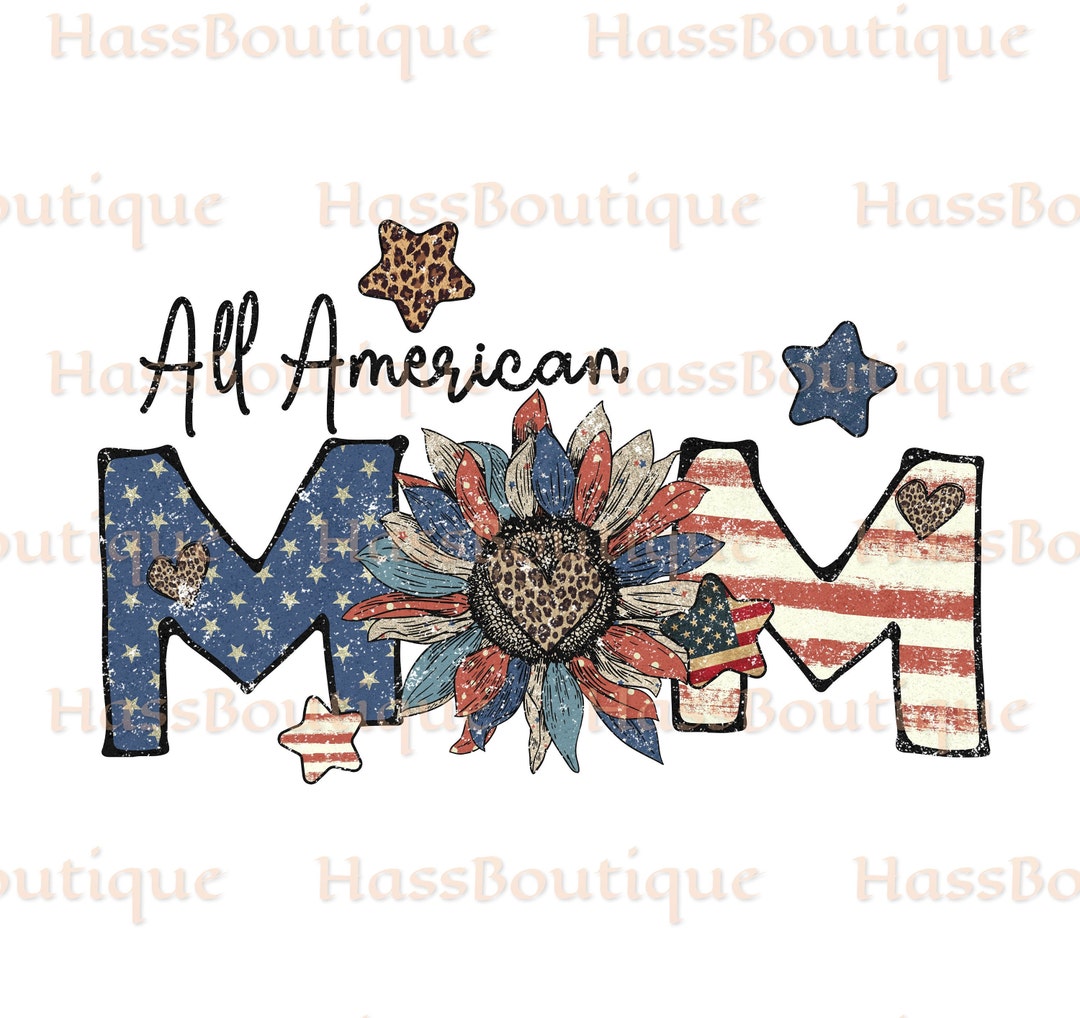 All American Mama Png 4th of July Mom Life - Etsy