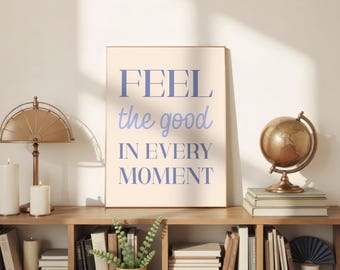 FEEL The Good Vibes Printing Wall Art Living Room Print Girly Aesthetics Print Affirmation Poster Quote Custom Wall Art Minimalist Print Art
