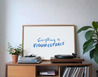 Everything Is Figureoutable Inspirational Quote Wall Art Aesthetics Print Daily Affirmation Minimalist Print Office Decor Living Room Trendy