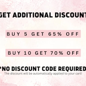 Puede incluir: Fondo de acuarela rosa y blanco con el texto "GET ADDITIONAL DISCOUNT" en negro. Dos cajas rosas con texto negro muestran las ofertas de descuento: "BUY 5 GET 65% OFF" y "BUY 10 GET 70% OFF". El texto "*NO DISCOUNT CODE REQUIRED" est&aacute; en negro con un asterisco rosa. El texto "The discount will be automatically applied to your cart!" est&aacute; en negro.
