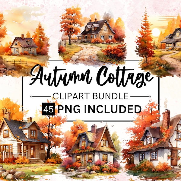 45 Watercolour Rustic Autumn Cottage Clipart Bundle, Fall Season Cottage, Cottagecore Clipart, Cottage living, farm life, countryside, PNG