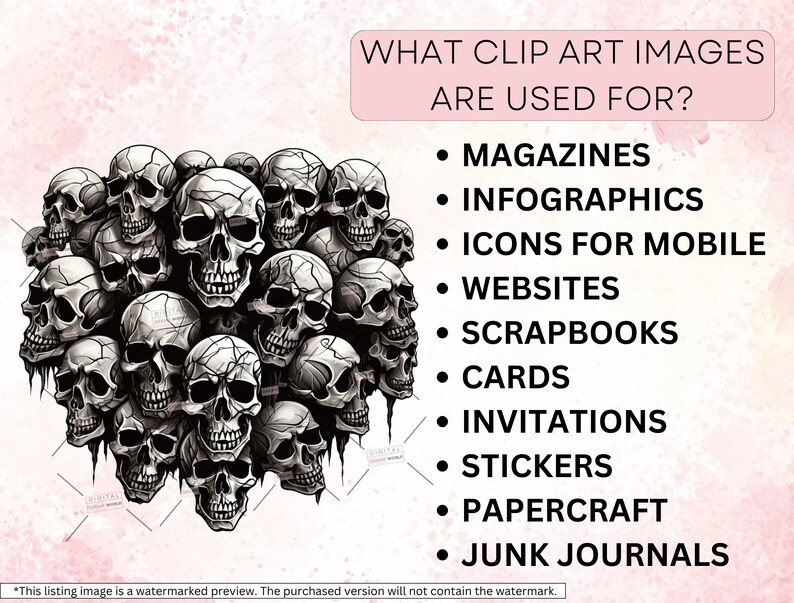 May include: A pink and white background with the text "WHAT CLIP ART IMAGES ARE USED FOR?" in a pink box. A list of uses for clip art images includes: magazines, infographics, icons for mobile, websites, scrapbooks, cards, invitations, stickers, papercraft, and junk journals. The background features a heart shape made of many black and white skull images.