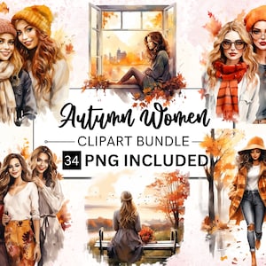 34 imágenes prediseñadas de mujer otoñal en acuarela, álbum de recortes de moda otoñal, mujeres otoñales acogedoras, ilustraciones PNG de mujeres otoñales, manualidades de papel, PNG y SVG