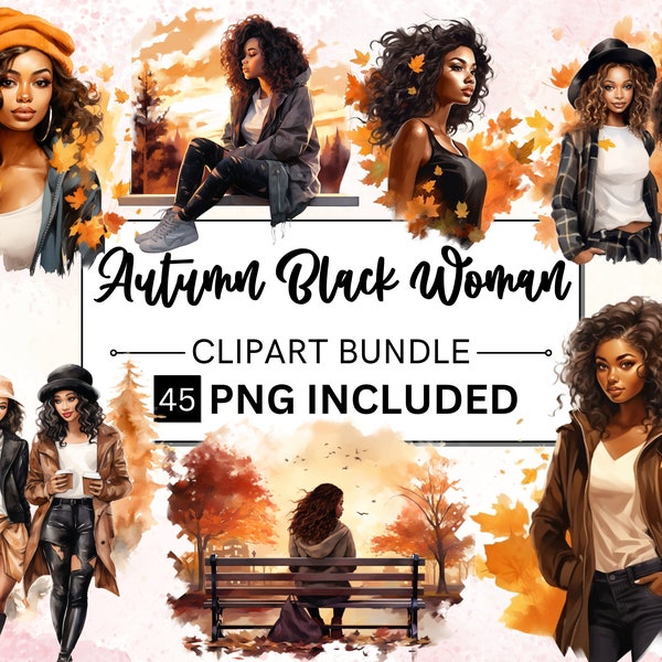 45 Watercolor Autumn Black Woman Clipart, Fall Fashion Scrapbook, Cozy Autumn Black Women, Fall PNG Black Women Illustrations, Paper Crafts,