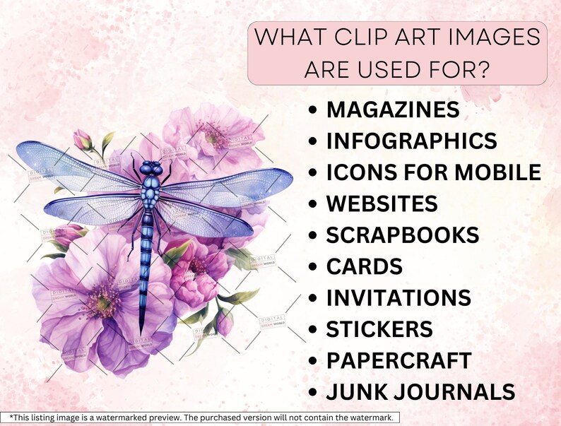 May include: A blue dragonfly with clear wings sits on a cluster of pink flowers. The text "WHAT CLIP ART IMAGES ARE USED FOR?" is in a pink box at the top of the image. A list of uses for clip art images is below the text: Magazines, Infographics, Icons for Mobile, Websites, Scrapbooks, Cards, Invitations, Stickers, Papercraft, Junk Journals.