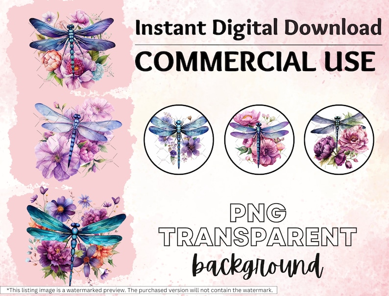 May include: Four digital clipart images of a blue dragonfly with purple and pink flowers. The images are on a white background with a pink watercolor background behind them. The text "Instant Digital Download" and "COMMERCIAL USE" is at the top of the image. The text "PNG TRANSPARENT background" is at the bottom of the image.