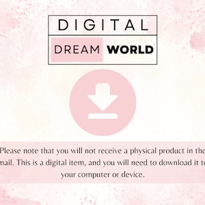 Puede incluir: Un fondo de acuarela rosa y blanco con el texto "DIGITAL DREAM WORLD" en negro. Un c&iacute;rculo rosa con una flecha blanca hacia abajo est&aacute; debajo del texto. El texto "Tenga en cuenta que no recibir&aacute; un producto f&iacute;sico por correo. Este es un art&iacute;culo digital, y deber&aacute; descargarlo a su computadora o dispositivo." est&aacute; debajo del c&iacute;rculo.