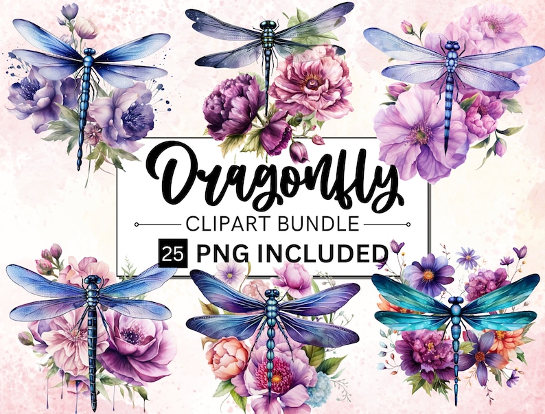 May include: A digital clipart bundle of 25 watercolor illustrations featuring dragonflies and flowers. The dragonflies are blue and purple with black markings. The flowers are pink, purple, and white. The text "Dragonfly Clipart Bundle 25 PNG Included" is displayed on a white banner.