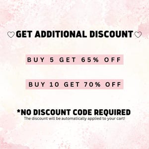 K&ouml;nnte beinhalten: Rosa-wei&szlig;es Grafik mit dem Text "GET ADDITIONAL DISCOUNT" mit Herzsymbolen auf beiden Seiten. Die Grafik enth&auml;lt auch den Text "BUY 5 GET 65% OFF" und "BUY 10 GET 70% OFF" mit dem Text "*NO DISCOUNT CODE REQUIRED" und "The discount will be automatically applied to your cart!"