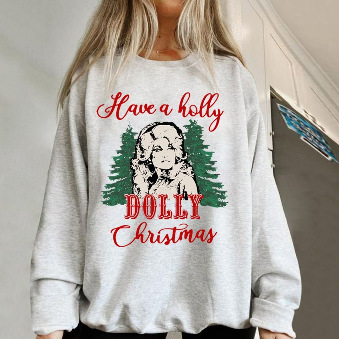 Have A Holly Dolly Christmas Sweatshirt Vintage Christmas Etsy UK