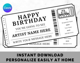 May include: A printable black and white ticket template for a birthday gift. The ticket says "Happy Birthday You're Going to See [Artist Name Here]" and has space to write a message.