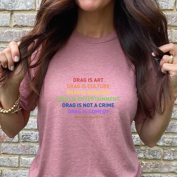 Drag Is Art, Drag Is Culture, Drag Is Dancing, Drag Is Entertainment, Drag Is Comedy, Support Drag Tee, Drag Queen Tee, Drag Is Not A Crime