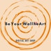 BeYourWallheArt