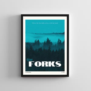 May include: A teal and black vintage travel poster with the text "Visit Forks, Washington. Where the lion falls in love with the lamb. c. 2005." The poster features a misty forest scene.