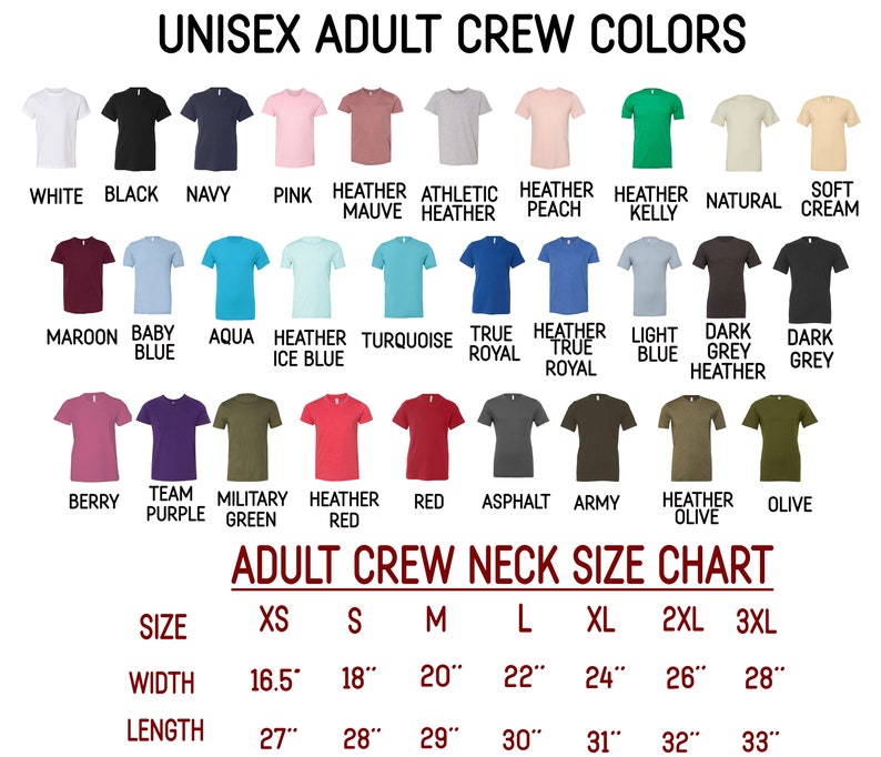 May include: A chart displaying unisex adult crew neck t-shirt colors and sizes. Colors include white, black, navy, pink, and various heather shades. Size chart shows widths from 16.5 inches to 28 inches and lengths from 27 inches to 33 inches.