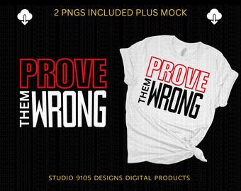 Prove Them Wrong PNG: Inspirational Christian Gym Shirt Design (Digital Download)
