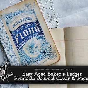May include: Printable journal cover and pages with a vintage design featuring a blue and white flour sack label with the text "Bella & Flynn Finest Ground Whole Wheat Flour 5 pounds net for discerning bakers".