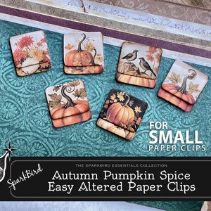 May include: Six decorative paper clips with autumnal themes. The clips feature images of pumpkins, birds, and fall foliage. The text "FOR SMALL PAPER CLIPS" is visible in the image. The text "Autumn Pumpkin Spice Easy Altered Paper Clips" is also visible in the image.
