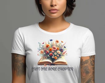 Just One More Chapter T-Shirt