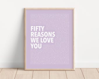 50 Reasons We Love You Printable, Mom 50th Birthday Gifts for Women, 50 Things We Love About You Print, 50 Things I Love About You