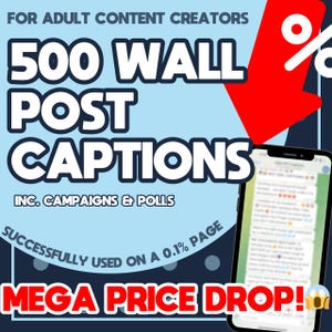 500 wall post captions for OnlyFans/Fansly/Adult content creation