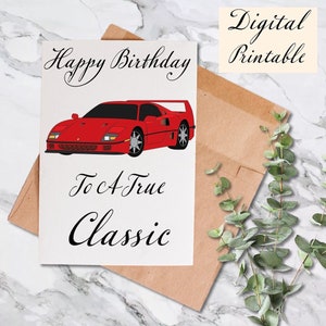 Cartão de aniversário de carro clássico para impressão, download de cartão de feliz aniversário, cartão de aniversário para impressão para ele, Ferrari F40