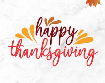 Happy Thanksgiving SVG PNG, Thanksgiving Matching Family Shirts Png, Svg Files for Cricut, Cut Files, Calligraphy