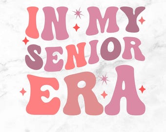 Groovy In My Senior Era SVG PNG: Graduation Cut File (Digital Download)