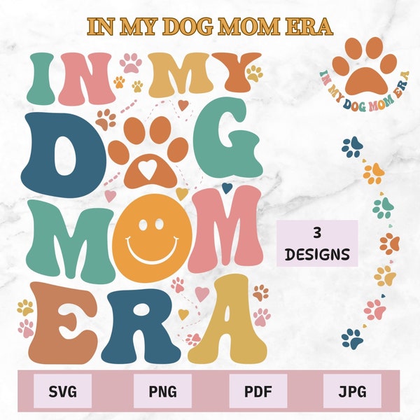 In My Dog Mom Era Svg, Dog Mom Era SVG png, Funny Mom Svg, Dog Lover Svg, Dog Mom Shirt Png, Gift For Mom, mama on collar svg, paw, Cut File